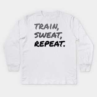 TRAIN, SWEAT, REPEAT. (Handwritten style) | Minimal Text Aesthetic Streetwear Unisex Design for Fitness/Athletes | Shirt, Hoodie, Coffee Mug, Mug, Apparel, Sticker, Gift, Pins, Totes, Magnets, Pillows Kids Long Sleeve T-Shirt